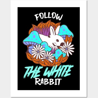 Follow The White Rabbit / Magic Mushrooms / Magic Roots Posters and Art